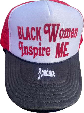 “Black Women Inspire Me”Trucker Hats